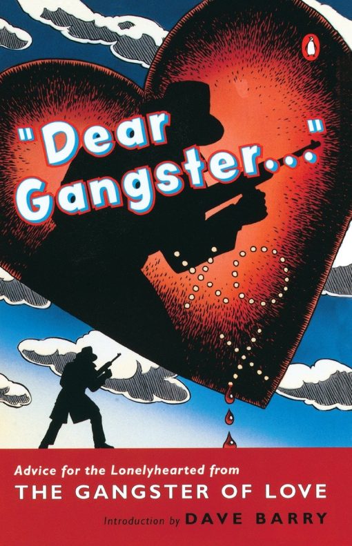 Advice for the Lonelyhearted from the Gangster of Love: Dear Gangster...