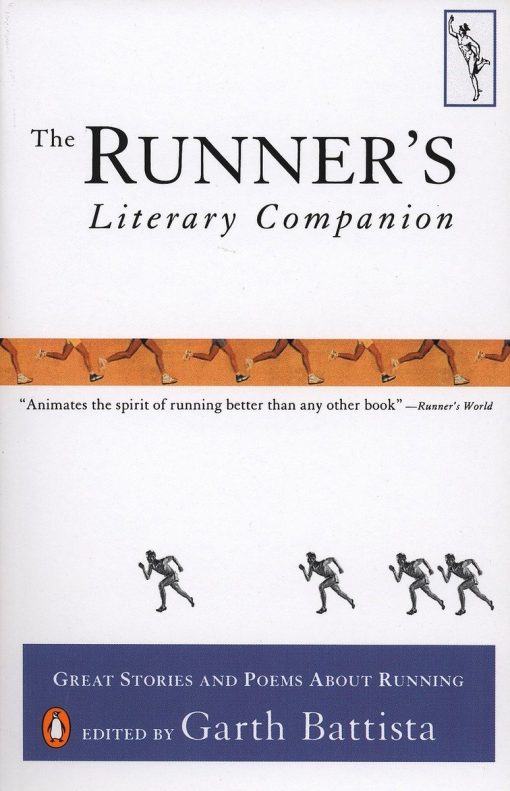 The Runner's Literary Companion: Great Stories and Poems About Running