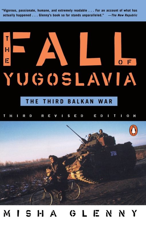 The Third Balkan War, Third Revised Edition: The Fall of Yugoslavia