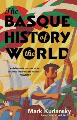 The Basque History of the World: The Story of a Nation