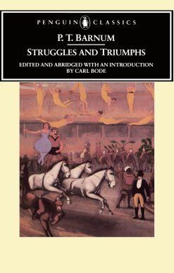Or, Forty Years' Recollections of P.T. Barnum: Struggles and Triumphs