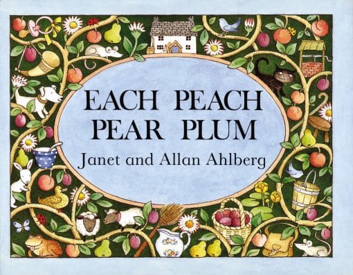 Each Peach Pear Plum: