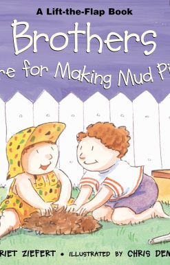 Brothers are for Making Mud Pies