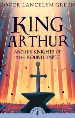 King Arthur and His Knights of the Round Table