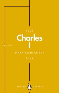 Charles I (Penguin Monarchs): An Abbreviated Life