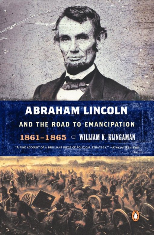 Abraham Lincoln and the Road to Emancipation, 1861-1865: