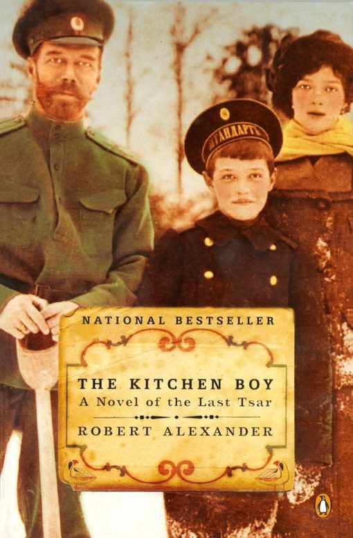A Novel of the Last Tsar: The Kitchen Boy