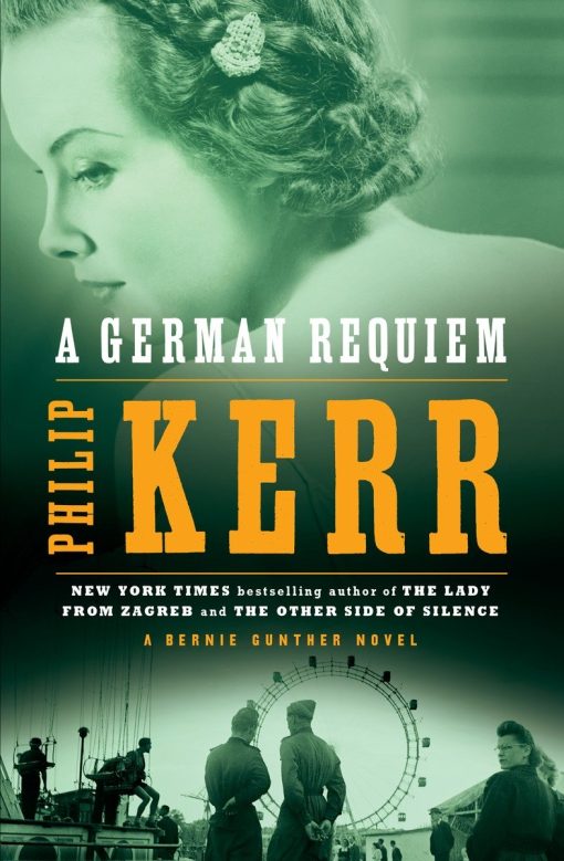 A Bernie Gunther Novel: A German Requiem