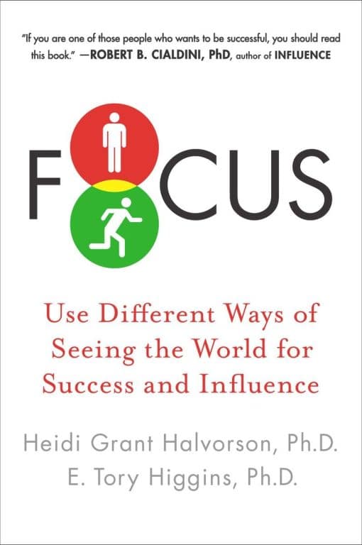 Use Different Ways of Seeing the World for Success and Influence: Focus