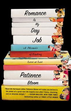 Romance Is My Day Job: A Memoir of Finding Love at Last