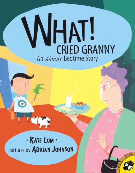 What! Cried Granny: