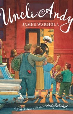 Uncle Andy's: A Faabbbulous Visit with Andy Warhol