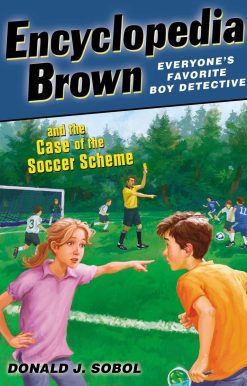 Encyclopedia Brown and the Case of the Soccer Scheme