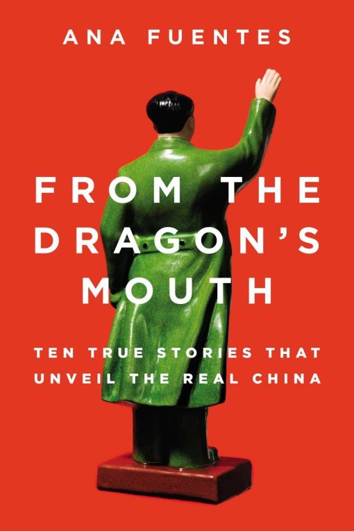 10 True Stories that Unveil the Real China: From the Dragon's Mouth