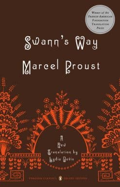 Swann's Way: In Search of Lost Time, Volume 1 (Penguin Classics Deluxe Edition)