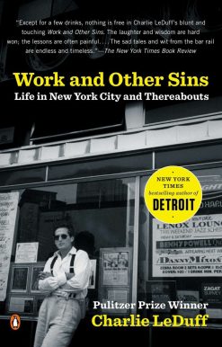 Work and Other Sins: Life in New York City and Thereabouts