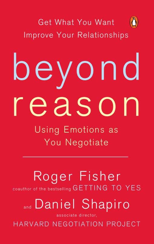 Using Emotions as You Negotiate: Beyond Reason