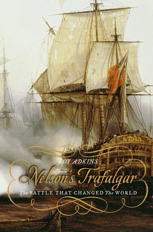 The Battle That Changed the World: Nelson's Trafalgar