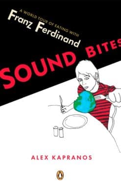 Sound Bites: Eating on Tour with Franz Ferdinand