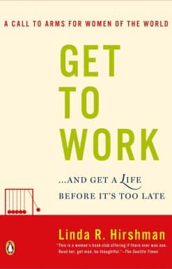 . . . And Get a Life, Before It's Too Late: Get to Work