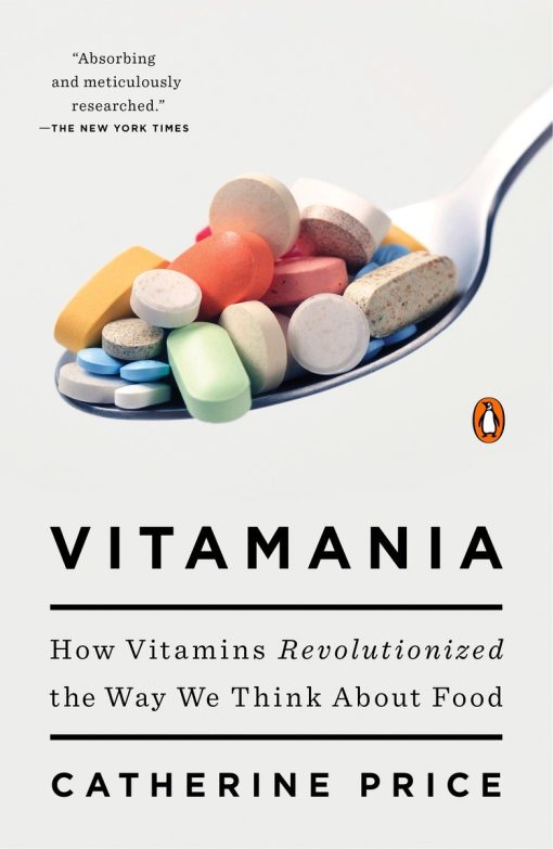 How Vitamins Revolutionized the Way We Think About Food: Vitamania