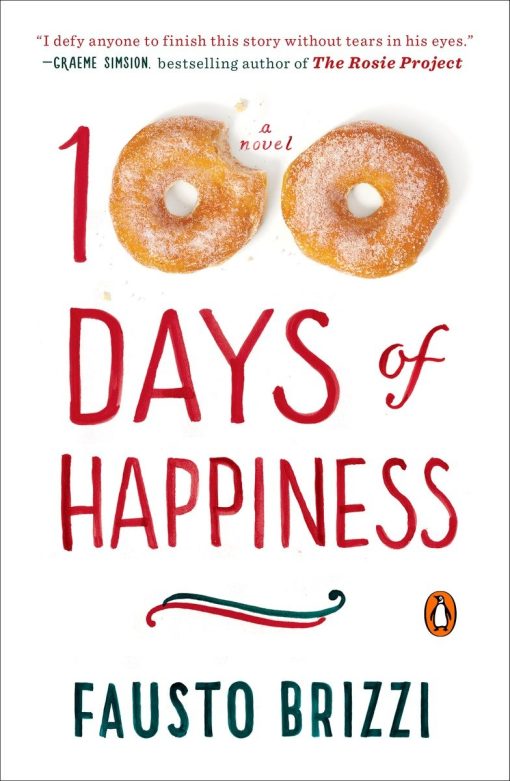 A Novel: 100 Days of Happiness