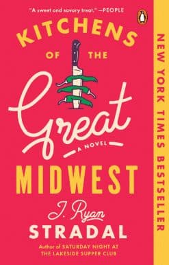 Kitchens of the Great Midwest: A Novel