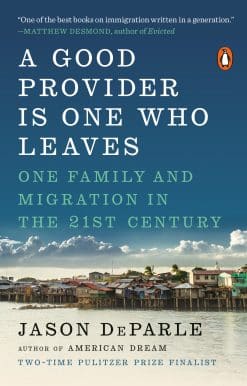 One Family and Migration in the 21st Century: A Good Provider Is One Who Leaves