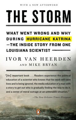 What Went Wrong and Why During Hurricane Katrina--the Inside Story from One Loui siana Scientist: The Storm