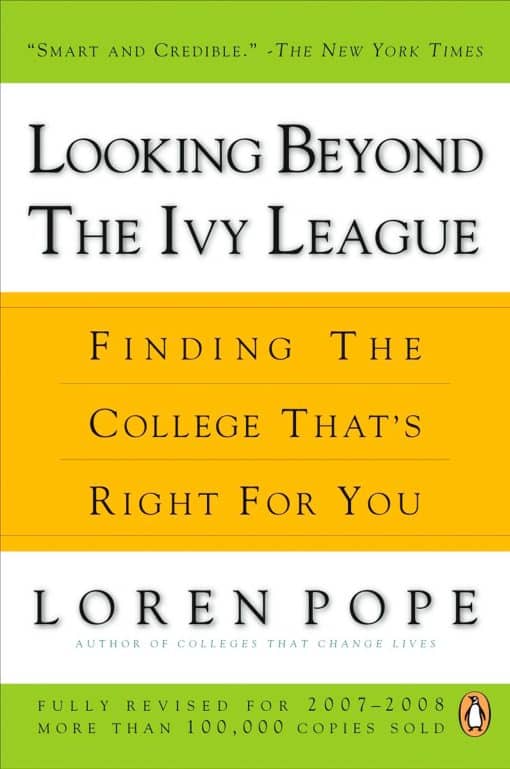 Looking Beyond the Ivy League: Finding the College That's Right for You