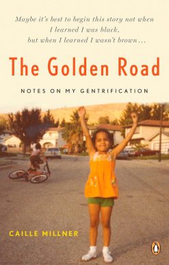 Notes on My Gentrification: The Golden Road