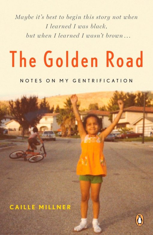 Notes on My Gentrification: The Golden Road