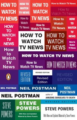 How to Watch TV News: Revised Edition