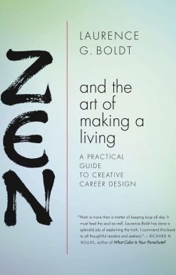 Zen and the Art of Making a Living: A Practical Guide to Creative Career Design