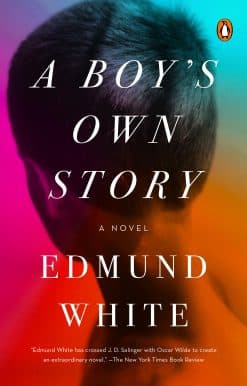 A Boy's Own Story: A Novel