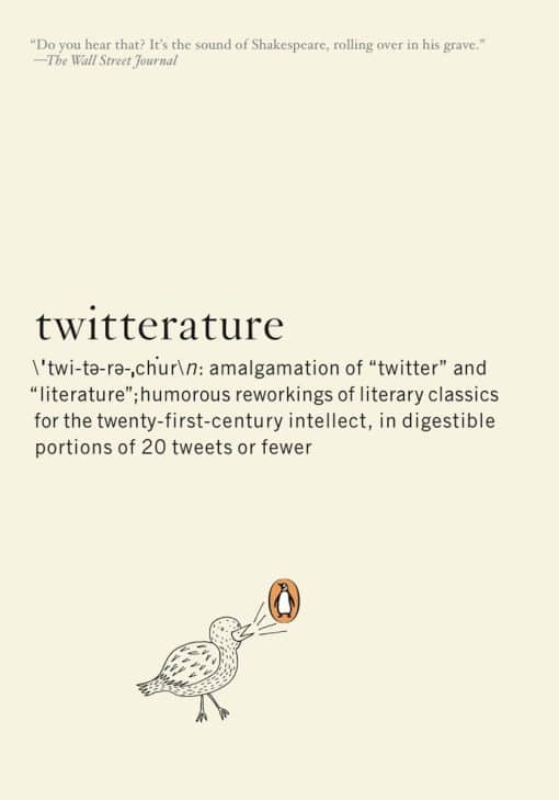 The World's Greatest Books in Twenty Tweets or Less: Twitterature