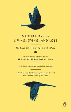 The Essential Tibetan Book of the Dead: Meditations on Living, Dying, and Loss
