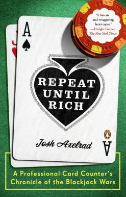 Repeat Until Rich: A Professional Card Counter's Chronicle of the Blackjack Wars