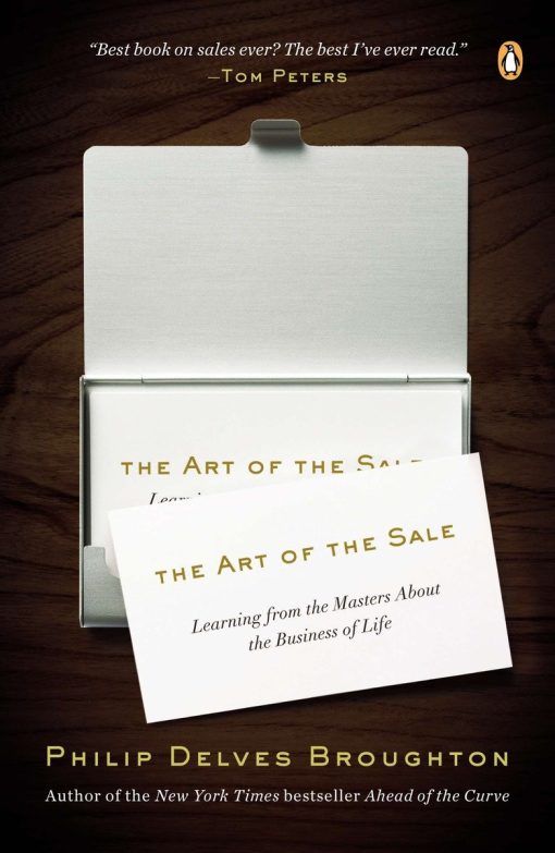 The Art of the Sale: Learning from the Masters About the Business of Life