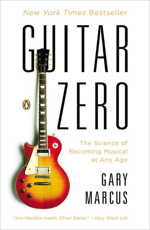 The Science of Becoming Musical at Any Age: Guitar Zero