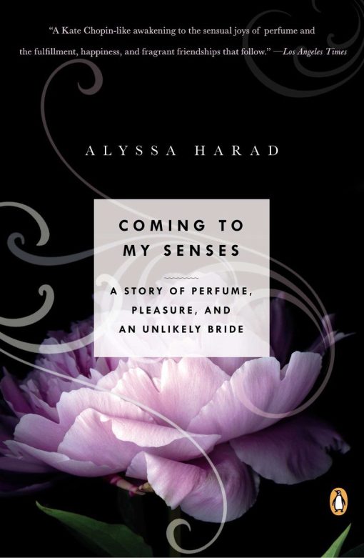 A Story of Perfume, Pleasure, and an Unlikely Bride: Coming to My Senses