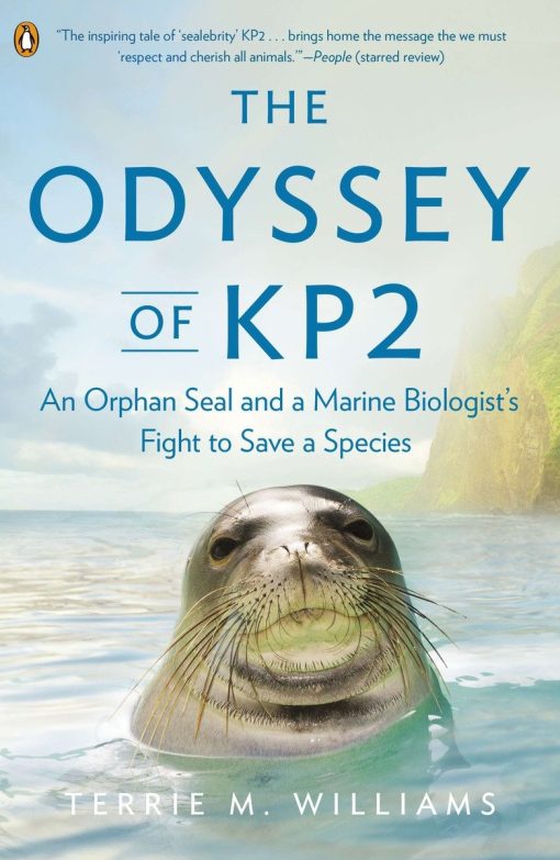 The Odyssey of KP2: An Orphan Seal and a Marine Biologist’s Fight to Save a Species