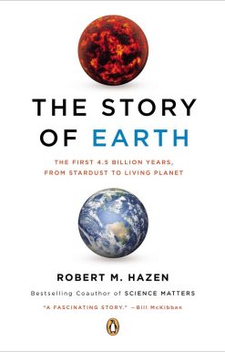 The Story of Earth: The First 4.5 Billion Years, from Stardust to Living Planet