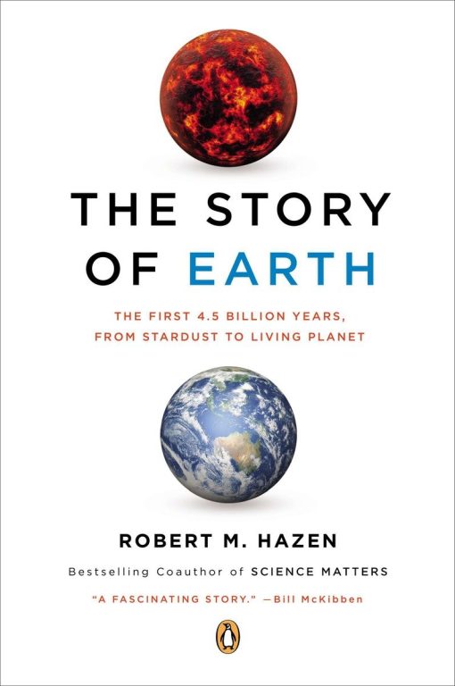 The Story of Earth: The First 4.5 Billion Years, from Stardust to Living Planet