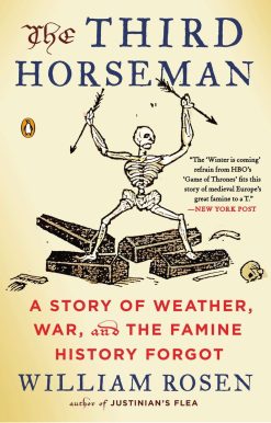 The Third Horseman: A Story of Weather, War, and the Famine History Forgot