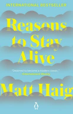 Reasons to Stay Alive