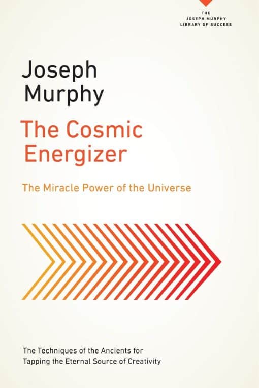 The Miracle Power of the Universe: The Cosmic Energizer