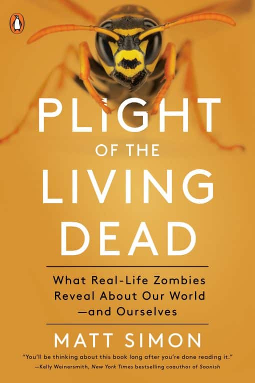 Plight of the Living Dead: What Real-Life Zombies Reveal About Our World--and Ourselves