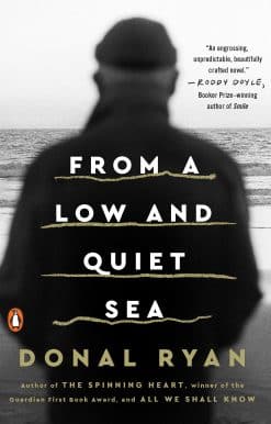 From a Low and Quiet Sea: A Novel