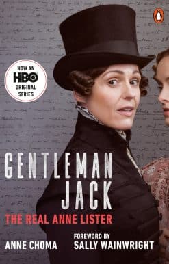 Gentleman Jack (Movie Tie-In): The Real Anne Lister
